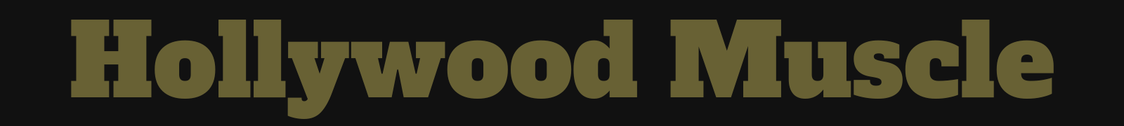 Hollywood Muscle